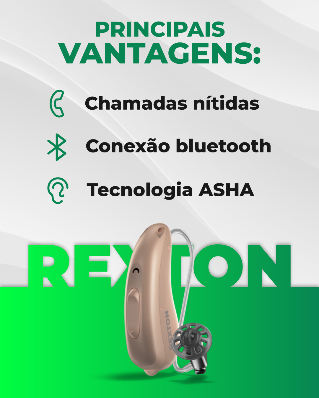 Principais vantagens: chamadas nítidas, consexão bluetoooth, tecnologia ASHA (Aparelhos Auditivos Rexton)
